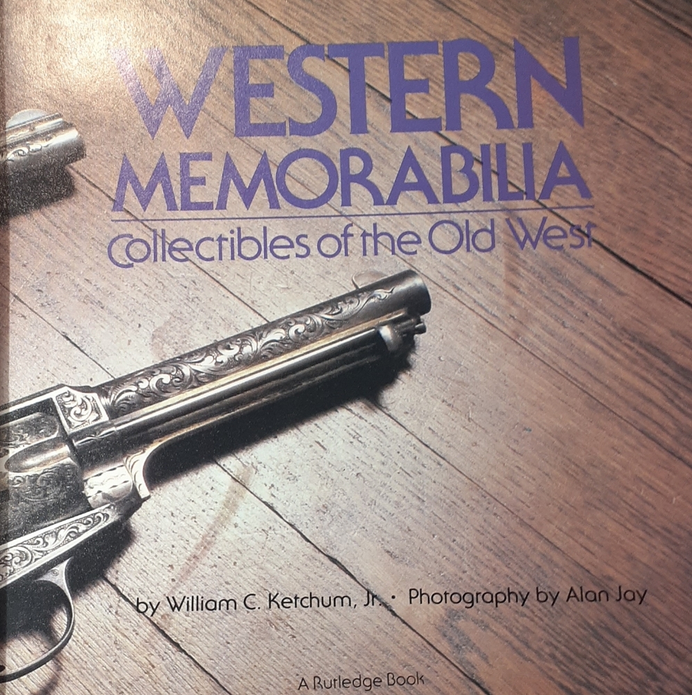 Western Memorabilia Classics Edition By Ketchum
